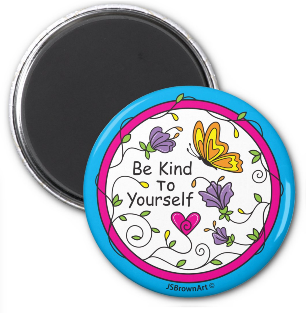 Be Kind To Yourself_Magnet